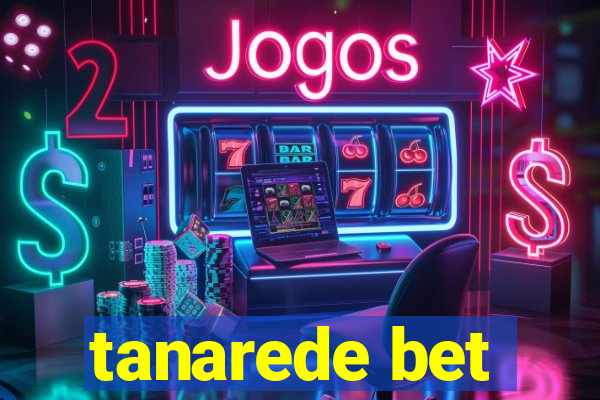 tanarede bet